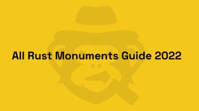 all rust monuments guide 2022