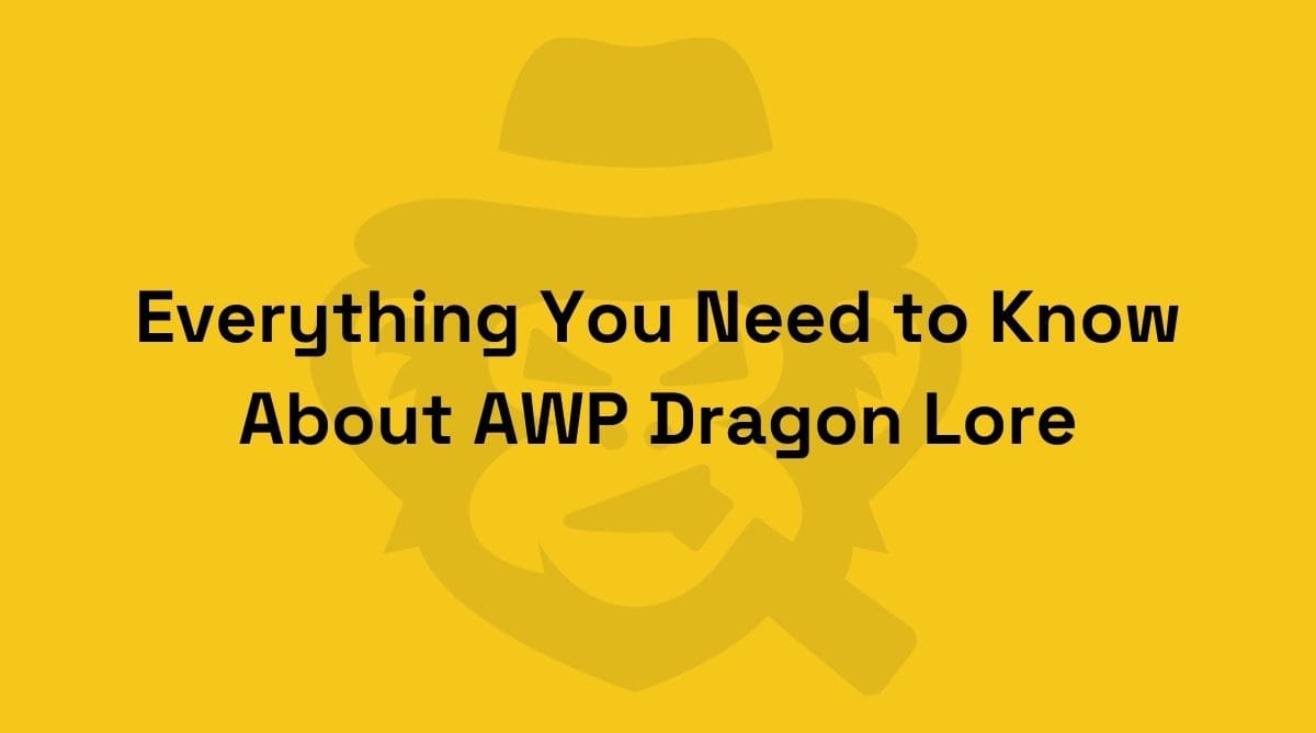everything you need to know about awp dragon lore