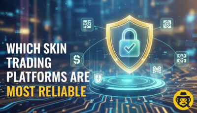 Which Skin Trading Platforms Are Most Reliable