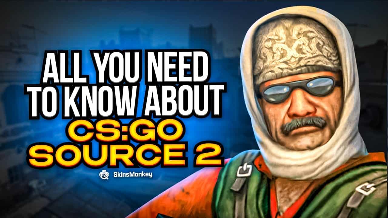 all you need to know about csgo source 2