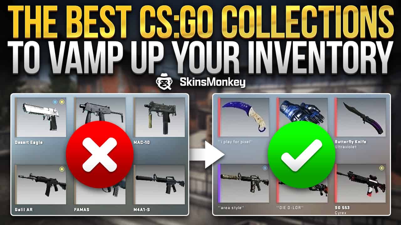 The Best CS:GO Collections to Vamp up Your Inventory in 2023 🔥