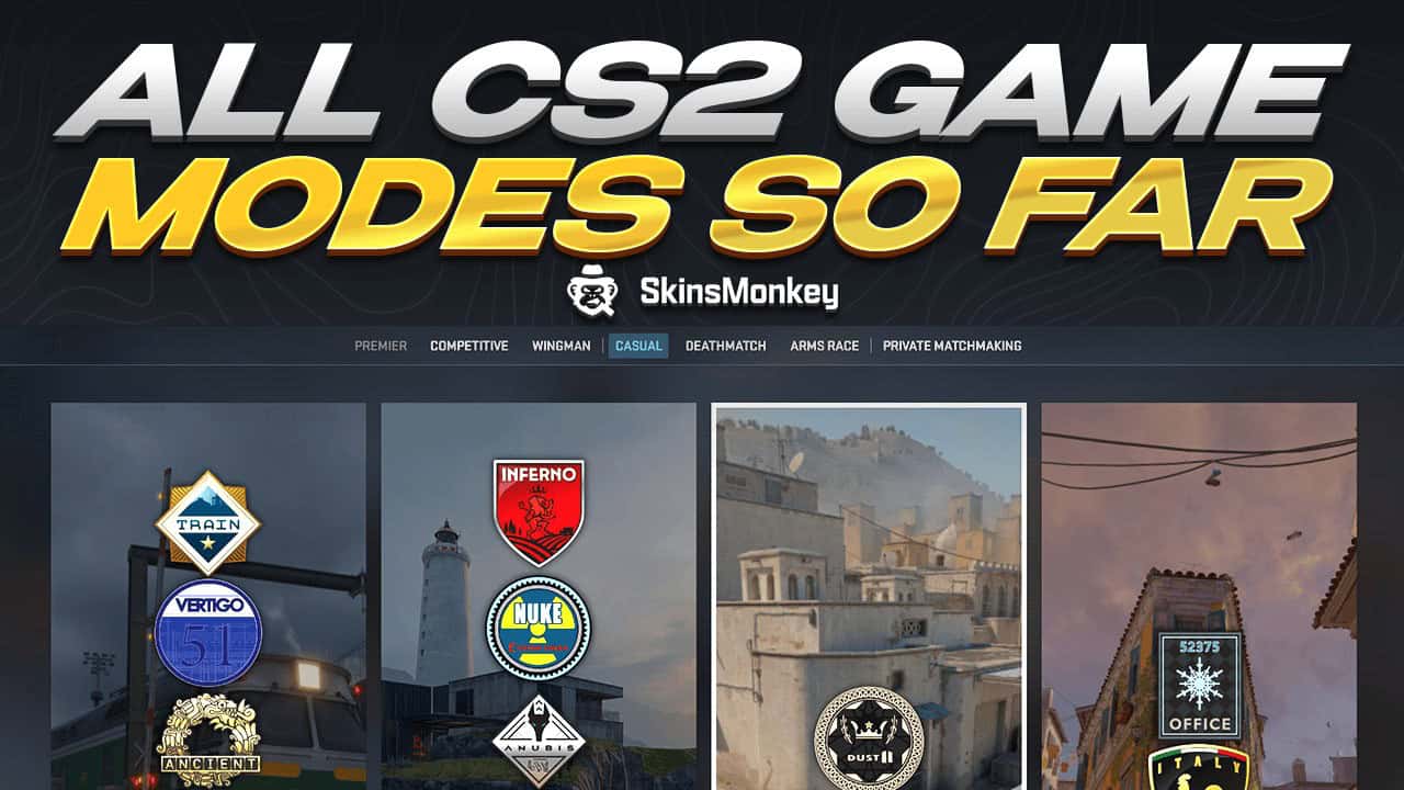 All CS2 Game Modes So Far - Latest News from CS2 (CS:GO), Dota 2 & Rust ...