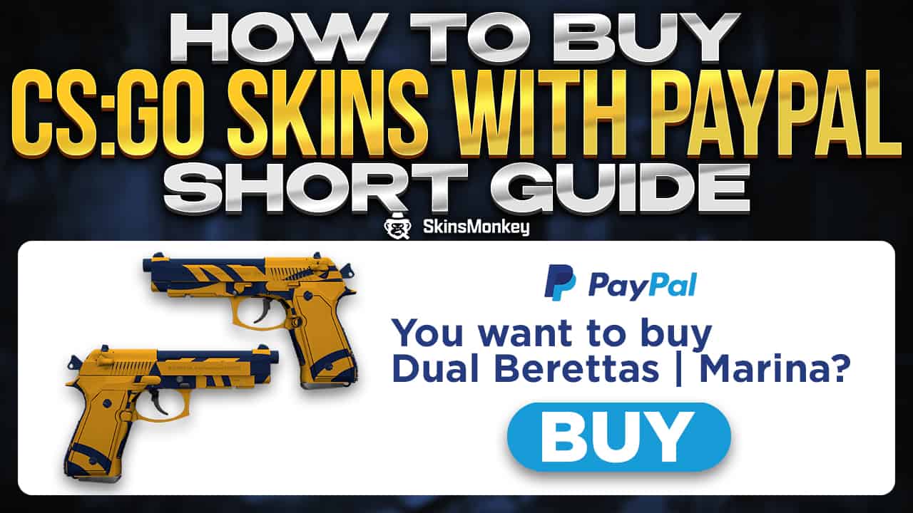 How to Buy CSGO with PayPal >> Short Guide
