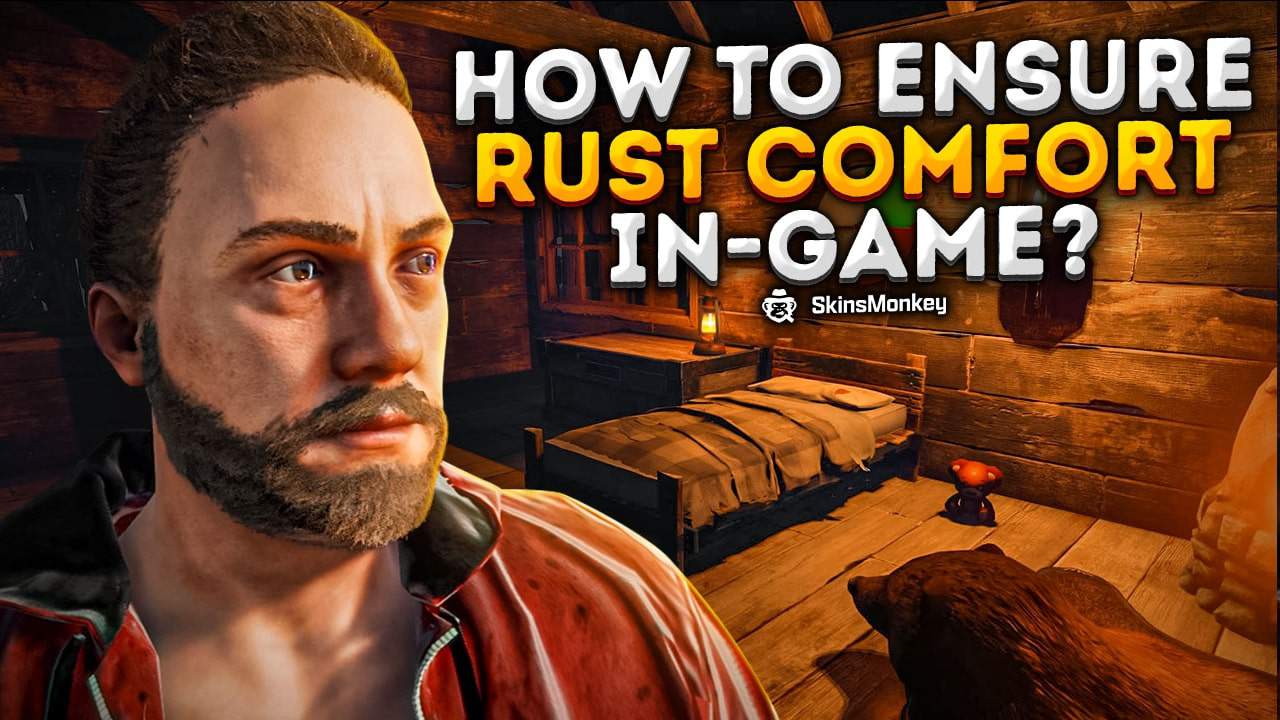 how to ensure rust comfort ingame