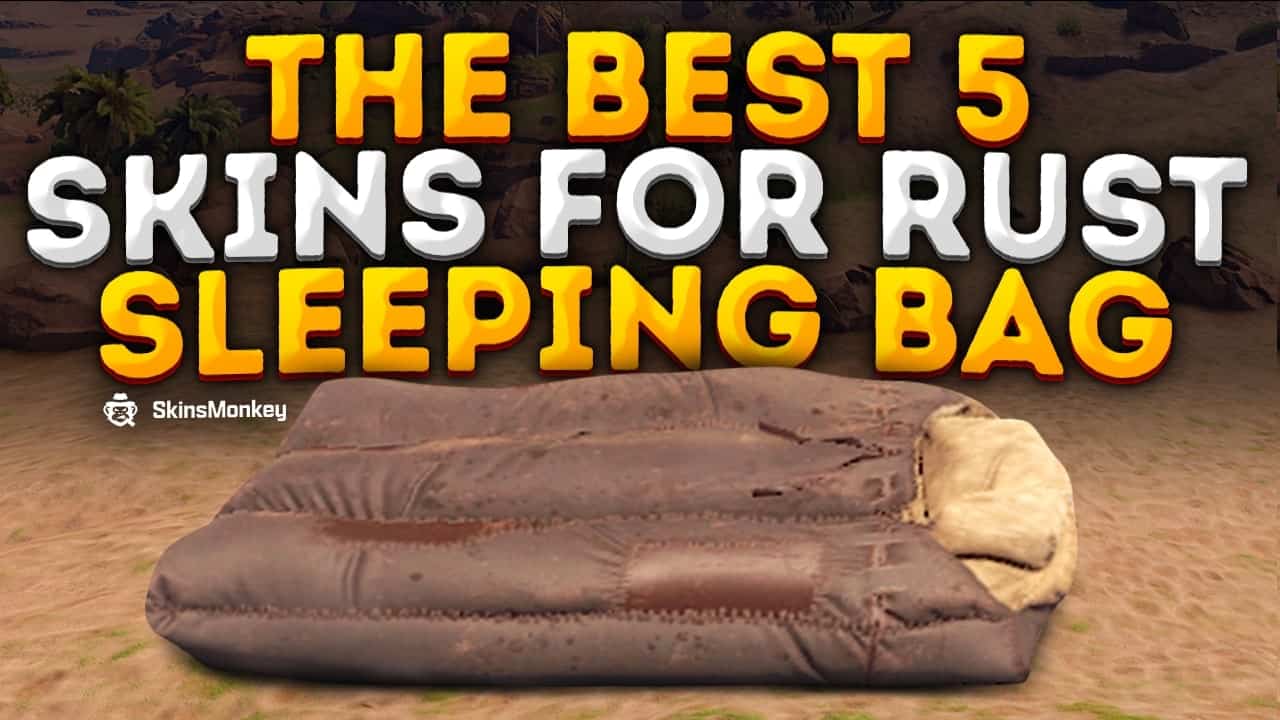 the best 5 skins for rust sleeping bag