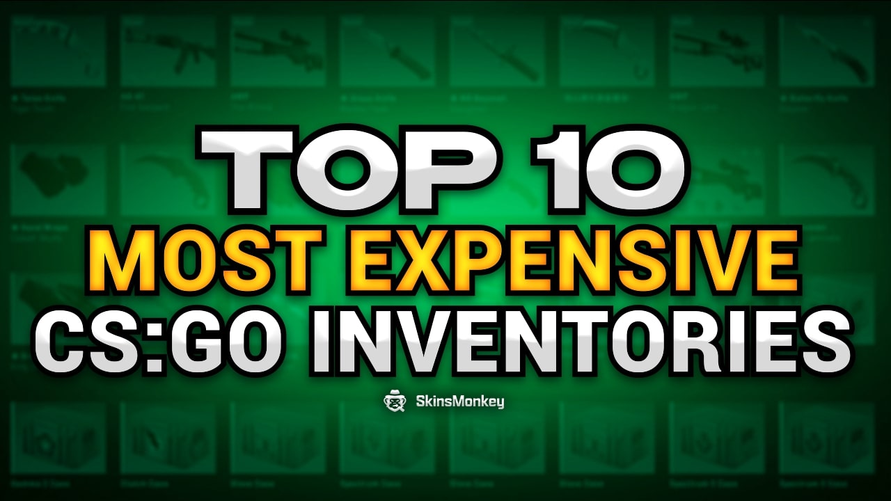 top 10 most expensive csgo inventories